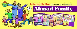 Life with the Ahmad Family Comics by Hiba Magazine - Islamic Comics