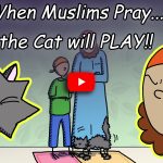 When Muslims Pray, the Cat Will Play - Islamic Cartoon